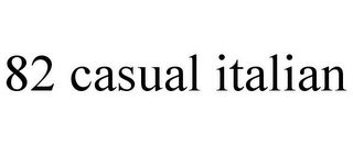 82 CASUAL ITALIAN
