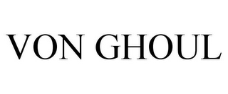 VON GHOUL