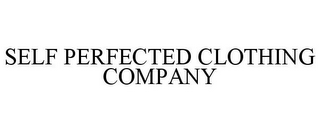 SELF PERFECTED CLOTHING COMPANY