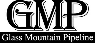 GMP GLASS MOUNTAIN PIPELINE