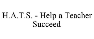 H.A.T.S. - HELP A TEACHER SUCCEED