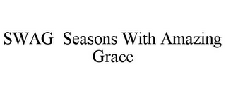 SWAG SEASONS WITH AMAZING GRACE