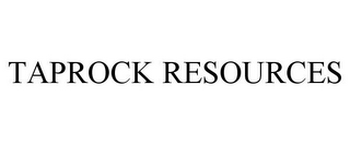 TAPROCK RESOURCES