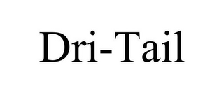 DRI-TAIL