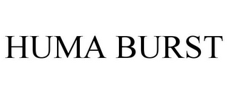 HUMA BURST