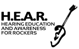 H.E.A.R. HEARING EDUCATION AND AWARENESS FOR ROCKERS