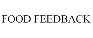 FOOD FEEDBACK