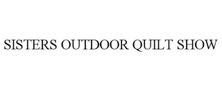 SISTERS OUTDOOR QUILT SHOW