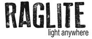 RAGLITE LIGHT ANYWHERE