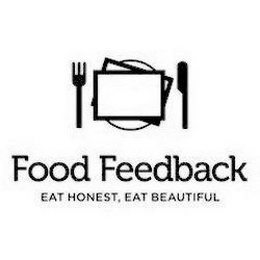 FOOD FEEDBACK EAT HONEST, EAT BEAUTIFUL