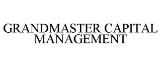 GRANDMASTER CAPITAL MANAGEMENT