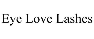 EYE LOVE LASHES