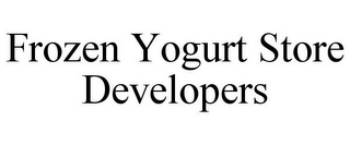 FROZEN YOGURT STORE DEVELOPERS