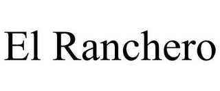 EL RANCHERO