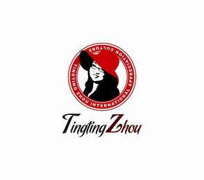 TINGTING ZHOU INTERNATIONAL APPRECIATION CULTURE