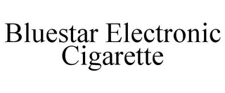 BLUESTAR ELECTRONIC CIGARETTE