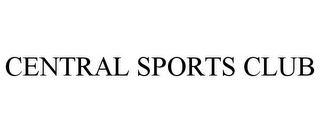 CENTRAL SPORTS CLUB