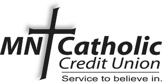 MN CATHOLIC CREDIT UNION SERVICE TO BELIEVE IN