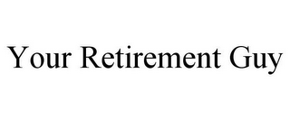 YOUR RETIREMENT GUY