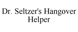 DR. SELTZER'S HANGOVER HELPER