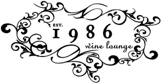 EST. 1986 WINE LOUNGE