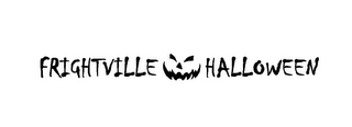 FRIGHTVILLE HALLOWEEN