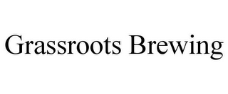 GRASSROOTS BREWING