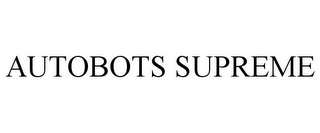 AUTOBOTS SUPREME