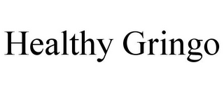 HEALTHY GRINGO