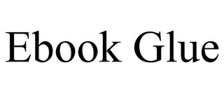 EBOOK GLUE