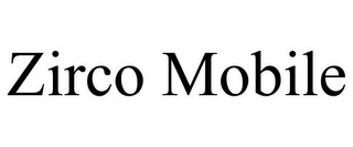 ZIRCO MOBILE