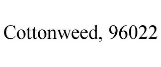 COTTONWEED, 96022