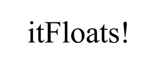 ITFLOATS!