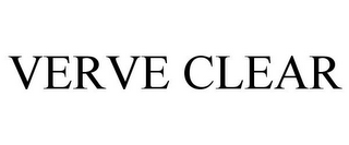 VERVE CLEAR