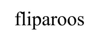FLIPAROOS
