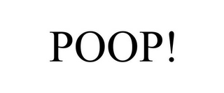 POOP!