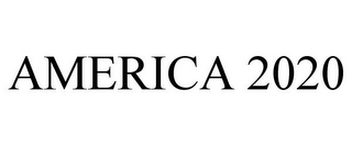 AMERICA 2020