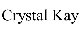 CRYSTAL KAY