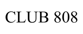 CLUB 808