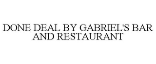 DONE DEAL BY GABRIEL'S BAR AND RESTAURANT