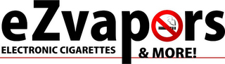 EZVAPORS ELECTRONIC CIGARETTES & MORE!