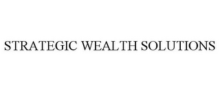 STRATEGIC WEALTH SOLUTIONS