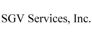 SGV SERVICES, INC.