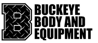 B BUCKEYE BODY AND EQUIPMENT