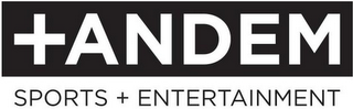TANDEM SPORTS + ENTERTAINMENT