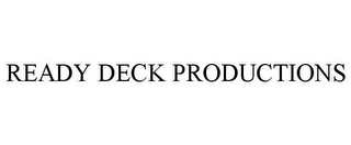 READY DECK PRODUCTIONS