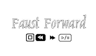 FAUST FORWARD