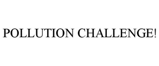 POLLUTION CHALLENGE!