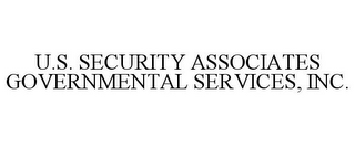 U.S. SECURITY ASSOCIATES GOVERNMENTAL SERVICES, INC.