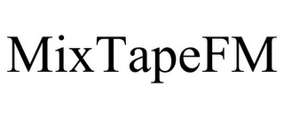 MIXTAPEFM